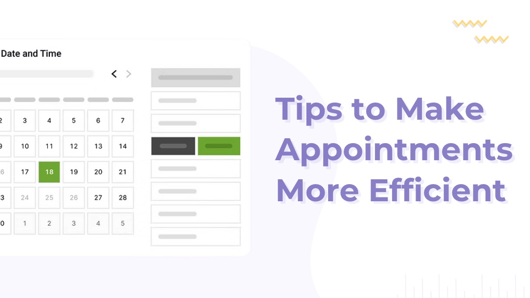 Tips to Make Client Appointments More Efficient