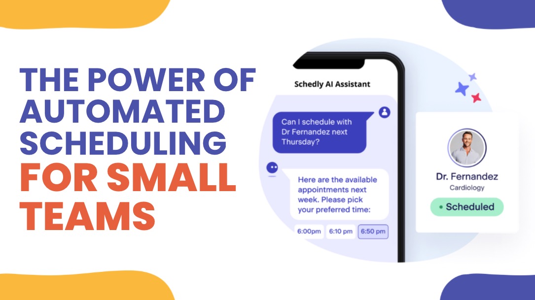 The Power of Automated Scheduling for Small Teams