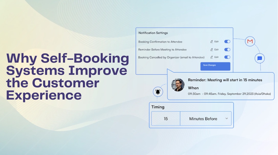 Why Self-Booking Systems Improve the Customer Experience