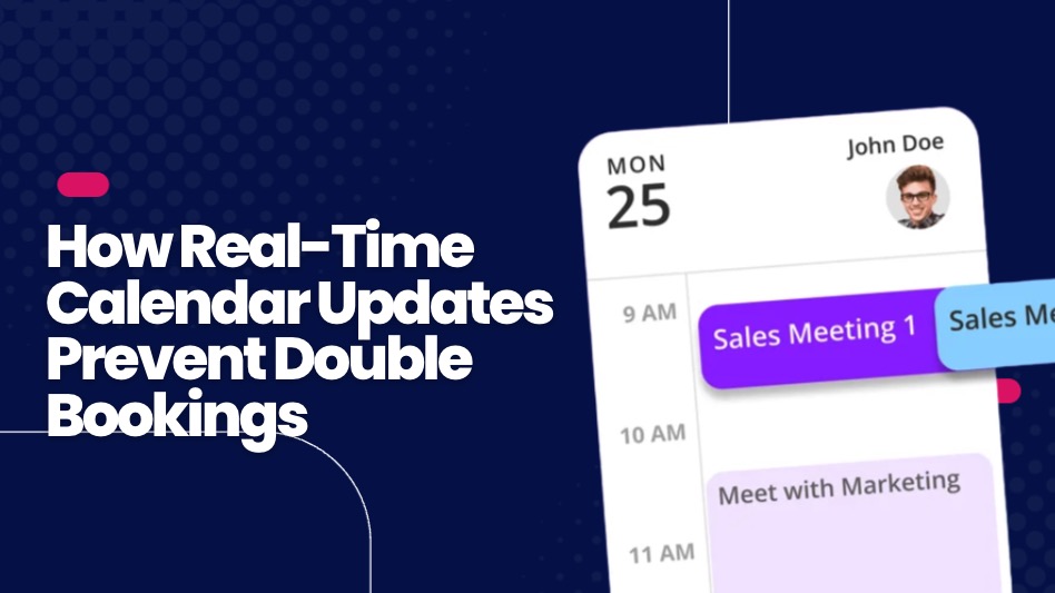 How Real-Time Calendar Updates Prevent Double Bookings