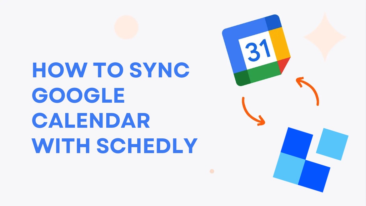 How to Sync Google Calendar with Schedly