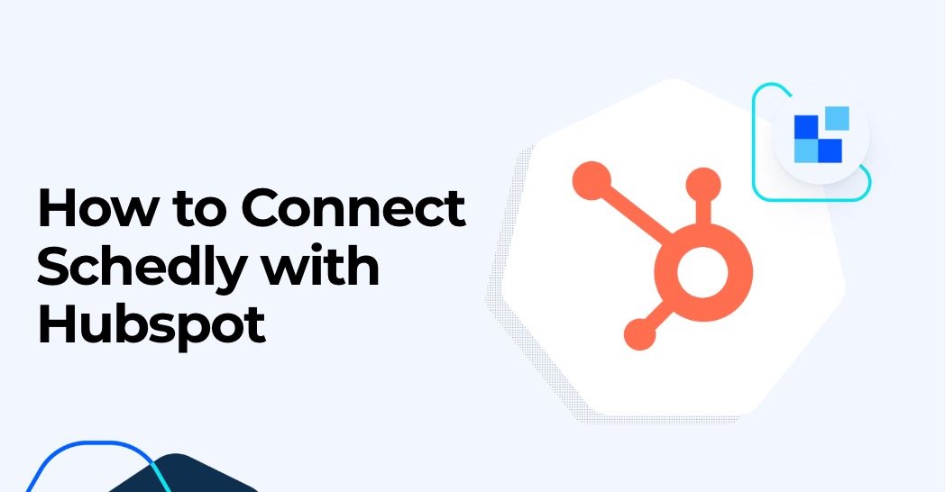How to Connect Schedly with HubSpot CRM